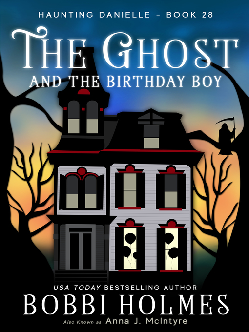 Title details for The Ghost and the Birthday Boy by Bobbi Holmes - Available